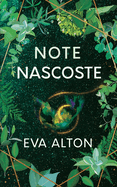 Note Nascoste: un giallo fantasy-romantico con segreti storici di famiglia, fantasmi, viaggi e suspense