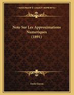 Note Sur Les Approximations Numeriques (1891)