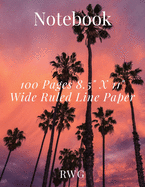 Notebook: 100 Pages 8.5" X 11" Wide Ruled Line Paper