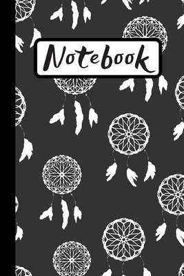 Notebook: Black & White Dream Catcher Journal To Record All Your Dreams - Journals, Wild