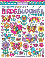 Notebook Doodles Birds, Blooms & Butterflies: Coloring & Activity Book