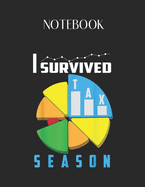 Notebook: I Survived Tax Season Cute Tax Survival Gif Lovely Composition Notes Notebook for Work Marble Size College Rule Lined for Student Journal 110 Pages of 8.5"x11" Efficient Way to Use Method Note Taking System