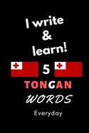 Notebook: I write and learn! 5 Tongan words everyday, 6" x 9". 130 pages