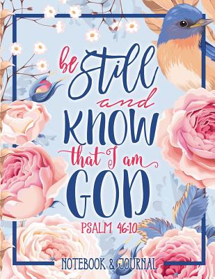 Notebook & Journal: Be Still and Know That I Am God: Psalm 46:10: Large Format 8.5x11 College Ruled - Catholic Art Publishers, and Drawn to Faith