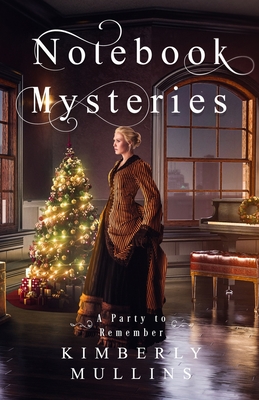 Notebook Mysteries A Party to Remember - Mullins, Kimberly
