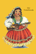 Notebook: Vintage Traditional Costume Dolls of the World. Mexico Notebook