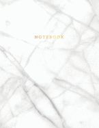 Notebook: White Italian Marble with Gold Lettering and Inlay - Marble & Gold Notebook - 150 College-ruled Pages - 8.5 x 11 - A4 Size