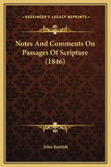 Notes and Comments on Passages of Scripture (1846)