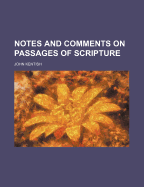 Notes and Comments on Passages of Scripture
