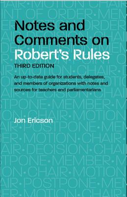 Notes and Comments on Robert's Rules - Ericson, Jon L