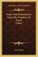 Notes and Dissertations Upon the Prophecy of Hosea (1884)