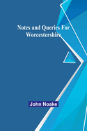 Notes and Queries for Worcestershire