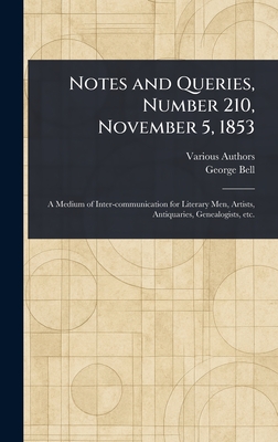 Notes and Queries, Number 210, November 5, 1853 - Various, and Bell, George