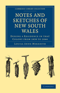 Notes and Sketches of New South Wales: During a Residence in that Colony from 1839 to 1844