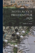 Notes As Vice President 1928 1929