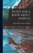 Notes for a Book about Maxico