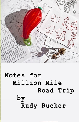 Notes for Million Mile Road Trip - Rucker, Rudy