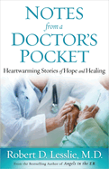 Notes from a Doctor's Pocket: Heartwarming Stories of Hope and Healing