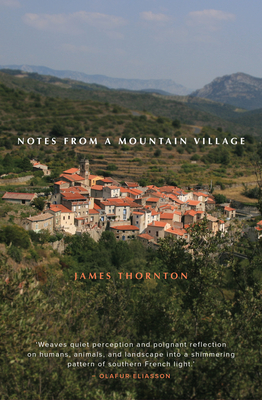 Notes from a Mountain Village - Thornton, James