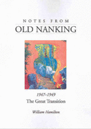 Notes from Old Nanking, 1947-1949: The Great Transition