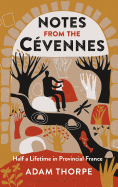 Notes from the Cvennes: Half a Lifetime in Provincial France