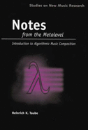 Notes from the Metalevel: Introduction to Algorithmic Music Composition