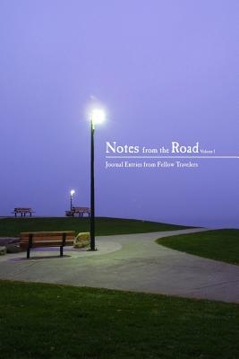 Notes from the Road, Vol 1 - Garvin, Rebekah, and Garvin, Chris, and Reynolds, Tiffany