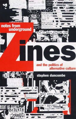 Notes from Underground: Zines and the Politics of Alternative Culture - Duncombe, Stephen