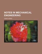 Notes in Mechanical Engineering