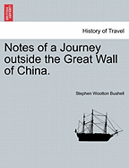 Notes of a Journey Outside the Great Wall of China.