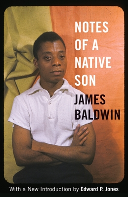 Notes of a Native Son - Baldwin, James, and Jones, Edward P (Foreword by)