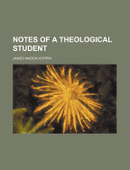 Notes of a Theological Student