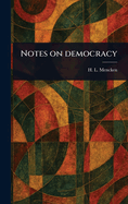 Notes on Democracy