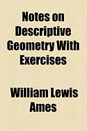 Notes on Descriptive Geometry with Exercises