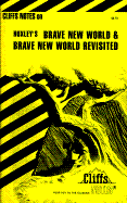 Notes on Huxley's "Brave New World" and "Brave New World Revisited"