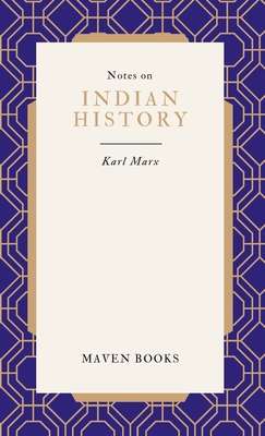 Notes on INDIAN HISTORY - Marx, Karl