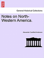 Notes on North-Western America.