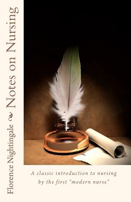 Notes on Nursing - Nightingale, Florence, and Haus, David (Editor)