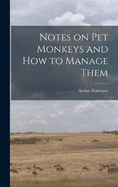 Notes on Pet Monkeys and how to Manage Them