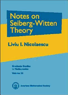 Notes on Seiberg-Witten Theory - Nicolaescu, Liviu I