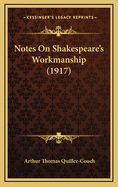 Notes on Shakespeare's Workmanship (1917)