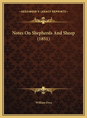 Notes on Shepherds and Sheep (1851) - Dyce, William