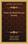 Notes on Skidi Pawnee Society