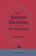 Notes on Spiritual Discourses of Shri Atmananda: Volume 1