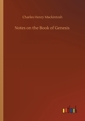 Notes on the Book of Genesis - Mackintosh, Charles Henry