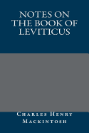 Notes on the Book of Leviticus - Charles Henry Mackintosh