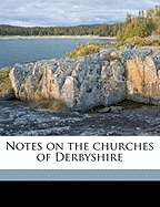 Notes On the Churches of Derbyshire; Volume 3