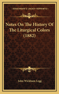 Notes on the History of the Liturgical Colors (1882)