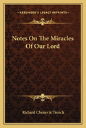 Notes On The Miracles Of Our Lord