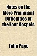 Notes on the More Prominent Difficulties of the Four Gospels